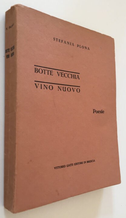 Stefania Plona Botte vecchia vino nuovo Poesie Vittorio Gatti 1940