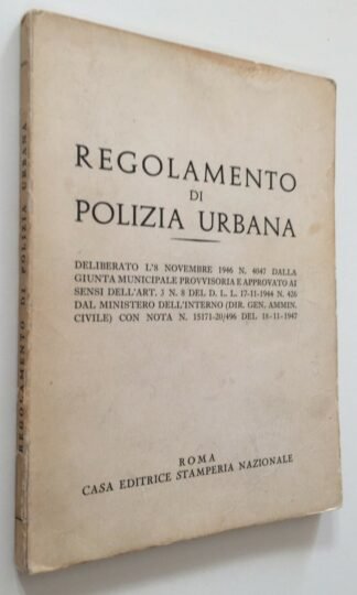 Regolamento di Polizia Urbana Roma del 1946 app 1947 casa ed. stamperia naz.1972