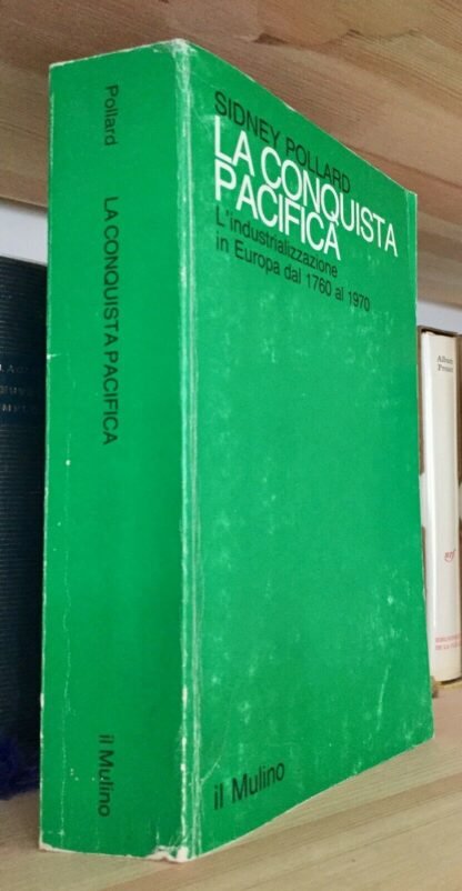 Sidney Pollard La conquista pacifica Il Mulino Saggi 1984