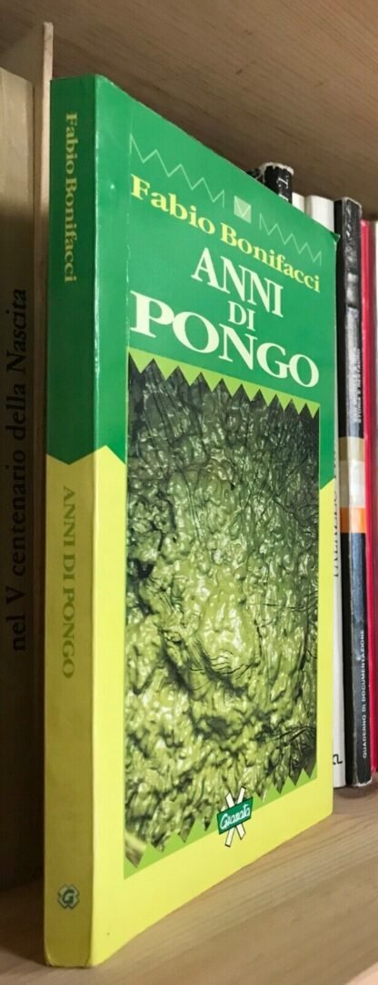 Fabio Bonifacci Anni di Pongo anni ottanta Granata press 1993 prima edizione
