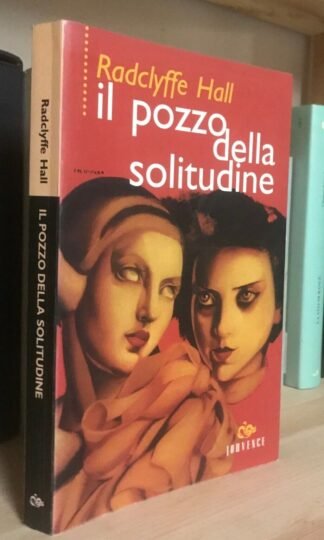 Radcliffe Hall Il pozzo della solitudine a cura di V. Ronchey Jouvence 1997