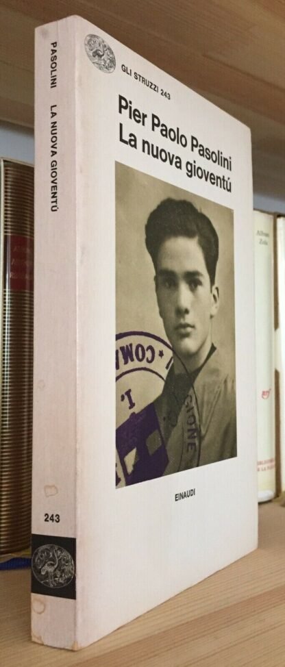 Pier Paolo Pasolini la nuova gioventù Poesie Friulane 1941-1974 Einaudi 1981