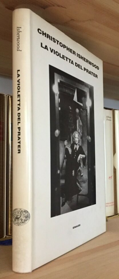 Christopher Isherwood La violetta del Prater Einaudi 1988