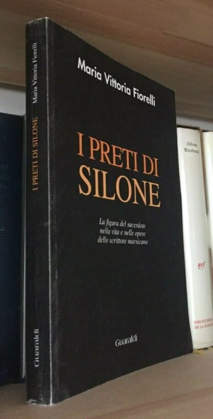 Maria Vittoria Fiorelli I preti di Silone Guaraldi 2000