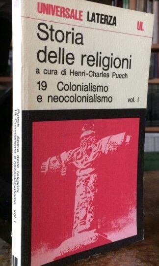 Puech Storia delle religioni colonialismo e neocolonialismo 2 voll. Laterza 1978
