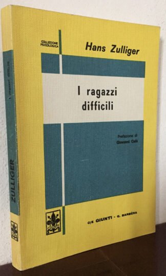 Zulliger i ragazzi difficili Giunti Barbèra 1971