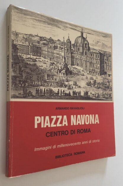 Ravaglioli Piazza Navona Centro di Roma Immagini di 1900 anni di storia 1973