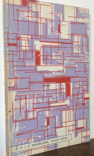 Il Re e il mendicante racconti indiani Il Saggiatore 1959 Biblioteca delle Silerchie 19
