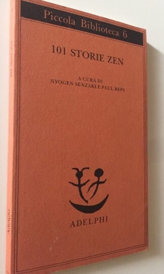 Nyogen Senzaki  Paul Reps 101 Storie Zen piccola biblioteca Adelphi 6 1994