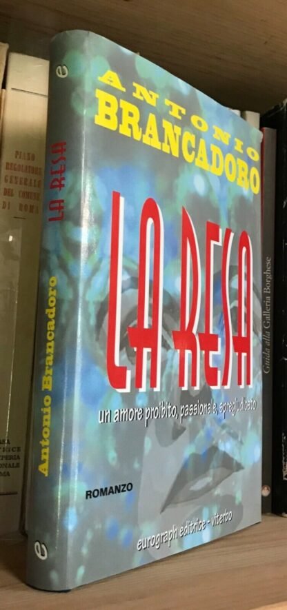 Brancadoro La resa una amore proibito, passionale, spregiudicato Eurograph 1999