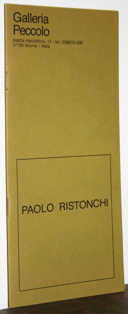 Paolo Ristonchi catalogo galleria Peccolo mostra 117 Livorno gennaio 1984