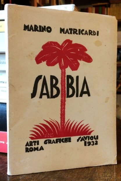 Marino Matricardi Sabbia Arti Grafiche Savioli Roma 1932 xilografie di Salandri