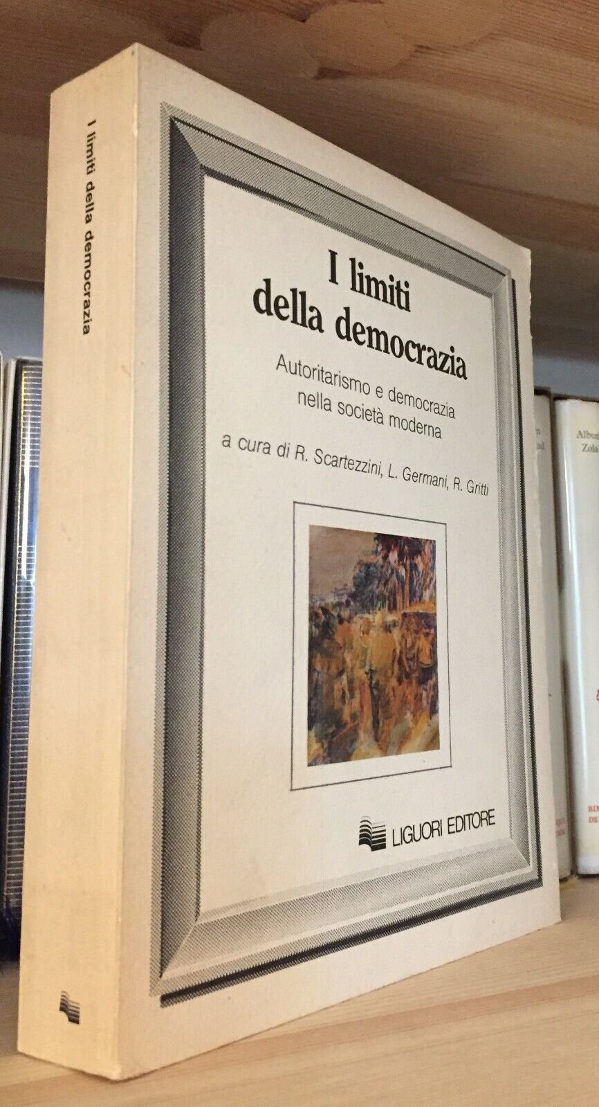 Scartezzini Geramani Gritti I limiti della democrazia Liguori 1985