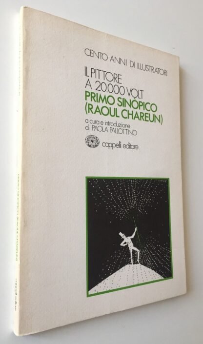 Il pittore a 20.000 volt Primo Sinòpico Raoul Chareun Paolo Pallottino