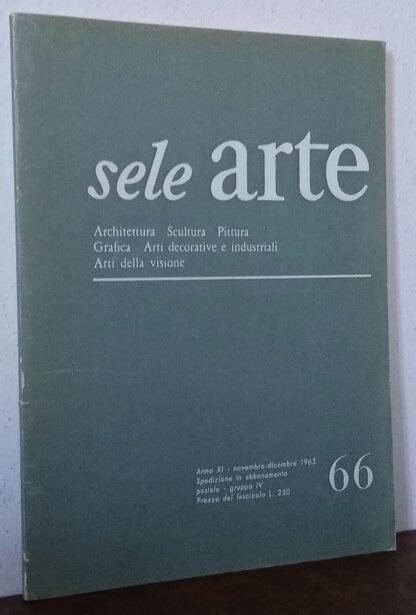 Sele Arte 66 - Anno XI novembre-dicembre 1963