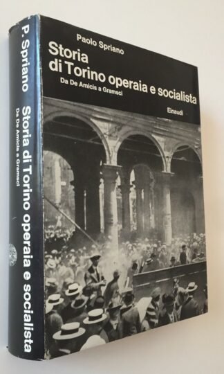 Paolo Spriano Storia di Torino operaia e socialista Einaudi 1975