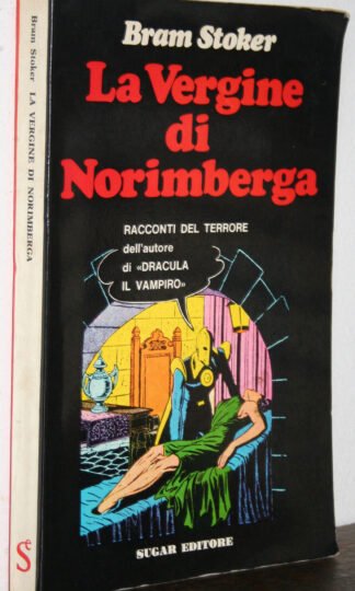 Bram Stoker La vergine di Norimberga racconti del terrore Sugar 1970