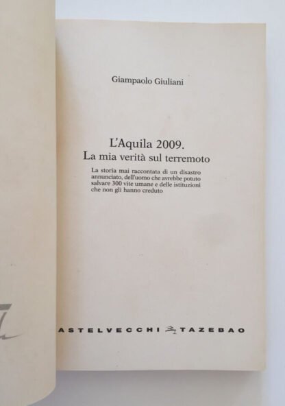 Giampaolo Giuliani L'Aquila 2009 la mia verità sul terremoto Castelvecchi 2009 - immagine 2