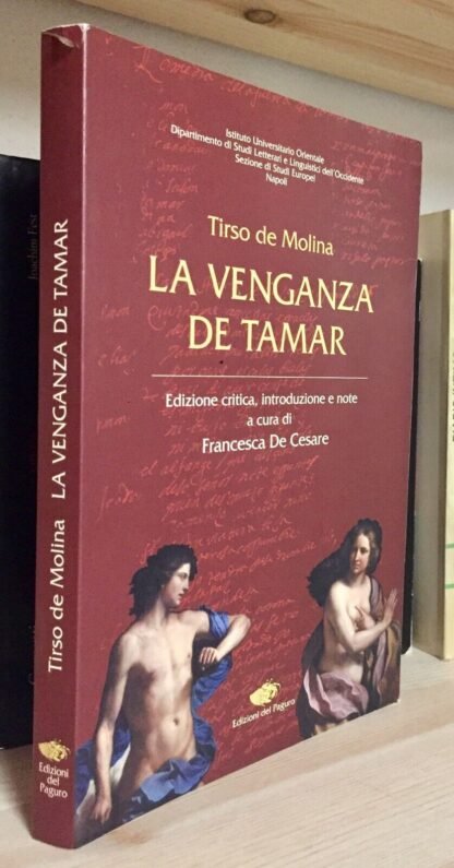 Tirso de Molina La Venganza de Tamar ediz. critica F. De Cesare Ed. Paguro 2001