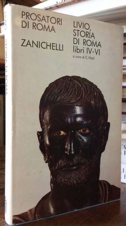 Livio Storia di Roma libri IV-VI Zanichelli 1971 a cura di C. Vitali