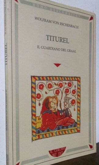 Von Eschenbach Titurel il guardiano del Graal Il Cerchio 1993