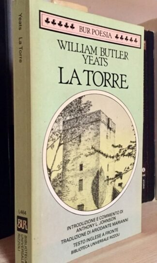 William Butler Yeats La Torre Testo inglese a fronte trad. Marianni BUR 1984