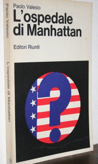 Valesio L'ospedale di Manhattan Editori Riuniti 1978