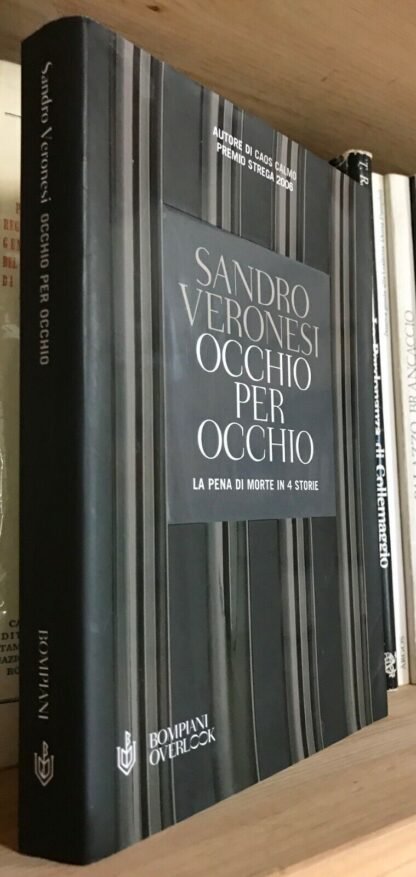 Veronesi Occhio per occhio la pena di morte in 4 storie Bompiani 2006