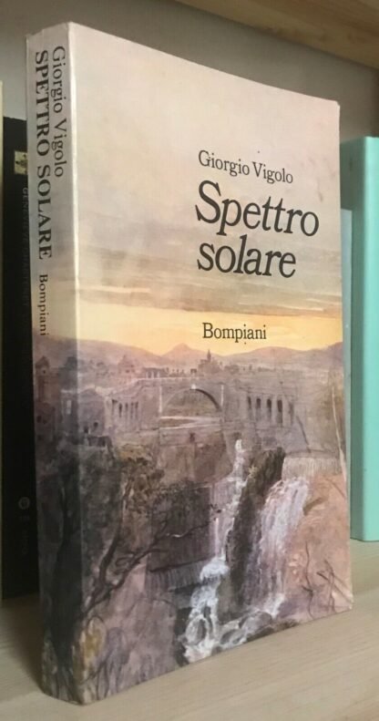 Giorgio Vigolo Spettro solare Bompiani prima edizione gennaio 1973