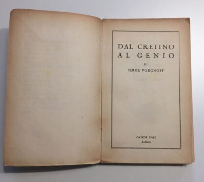 Serge Voronoff Dal cretino al genio Jandi Sapi prima ed. 1948 - immagine 4