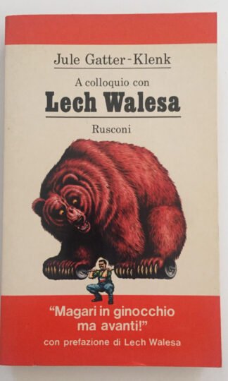 Jule Gatter-Klenk A colloquio con Lech Walesa Rusconi 1981