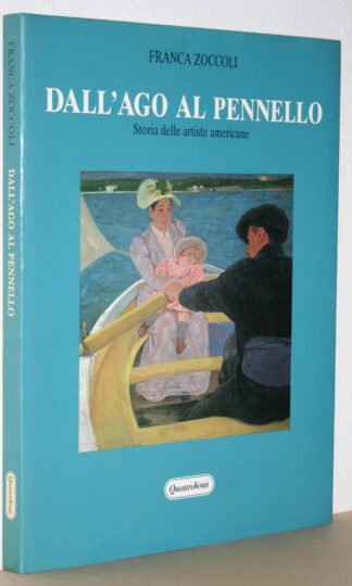 Zoccoli Dall'ago al pennello storia delle artiste americane QuattroVenti 1987
