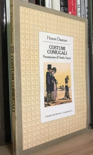 Honoré Daumier Costumi coniugali Tascabili del Bibliofilo 1980