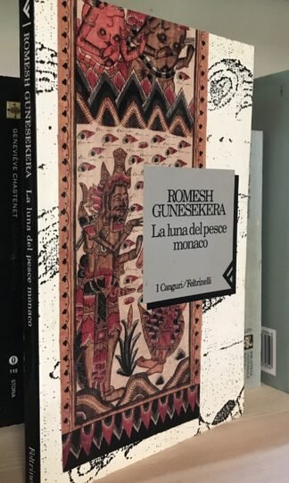 Romesh Gunesekera La luna del pesce monaco Feltrinelli 1994 Fuori Catalogo