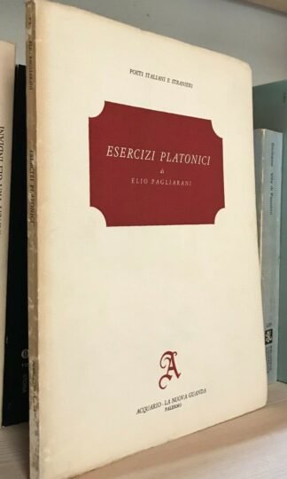 Elio Pagliarani Esercizi platonici con dodici disegni di Ettore Sordini Acquario La Nuova Guanda 1985