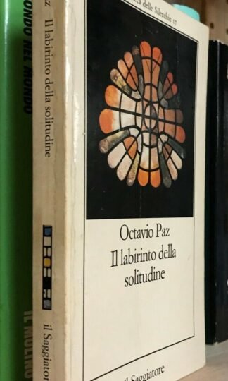 Octavio Paz Il labirinto della solitudine Il saggiatore Biblioteca delle  Silerchie 1982