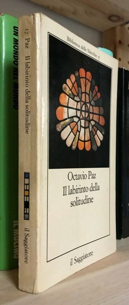 Octavio Paz Il labirinto della solitudine Il saggiatore Biblioteca delle  Silerchie 1982