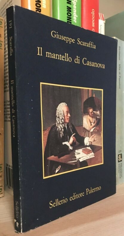 Giuseppe Scaraffia il mantello di Casanova Sellerio 1989 prima edizione
