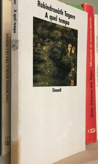 Tagore A quel tempo Einaudi Nuovi Coralli 1987