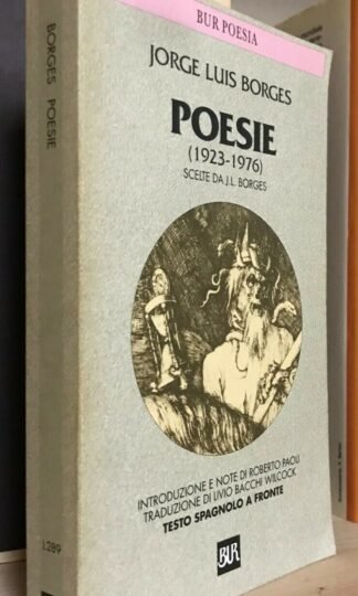 Jorge Luis Borges Poesie 1923-1976 Testo spagnolo a fronte BUR 2000 IX ristampa