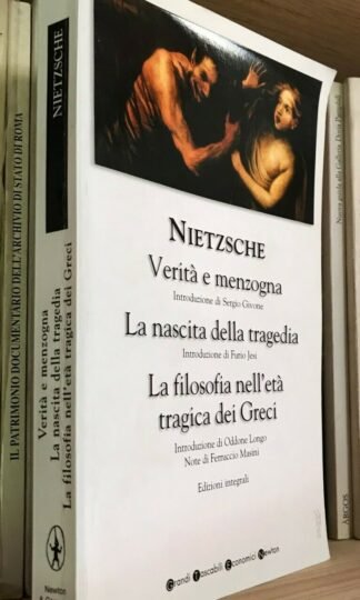 Nietzsche Verità e menzogna La nascita della tragedia edizioni Integrali Grandi tascabili Newton 2005