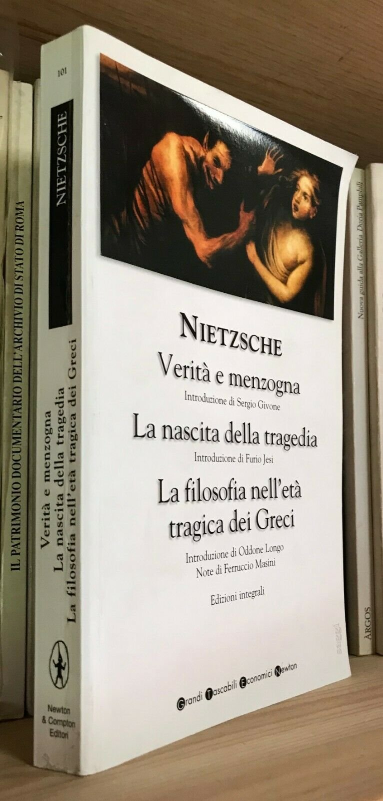 Nietzsche Verità e menzogna La nascita della tragedia edizioni Integrali Grandi tascabili Newton 2005