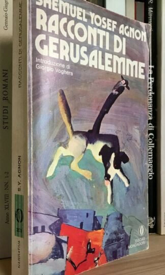 Shemuel Yosef Agnon Racconti di Gerusalemme Oscar Mondadori 1979