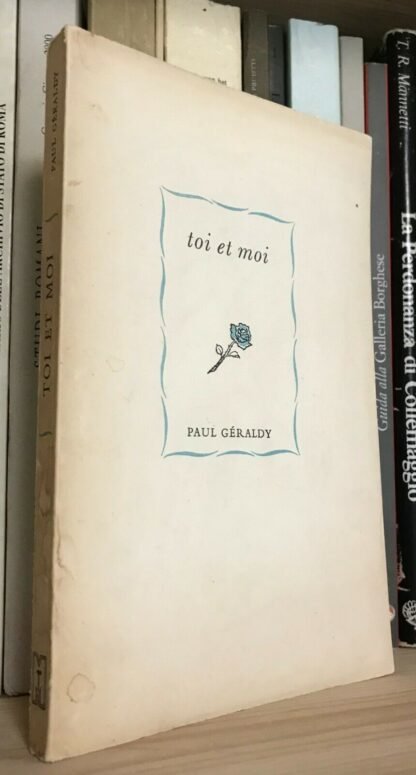 Paul Géraldy Toi et Moi Aldo Martello Editore 1958