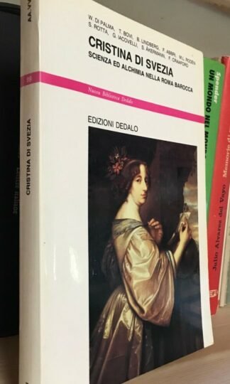AA.VV. Cristina di Svezia scienza ed alchimia nella Roma Barocca Dedalo 1990