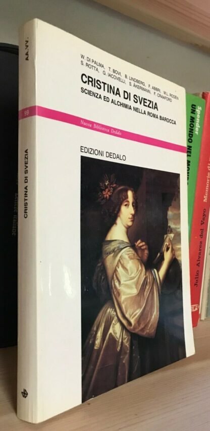 AA.VV. Cristina di Svezia scienza ed alchimia nella Roma Barocca Dedalo 1990