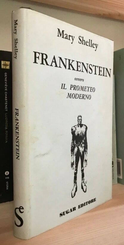 Mary Shelley Frankenstein ovvero il Prometeo moderno Sugar Editore 1968