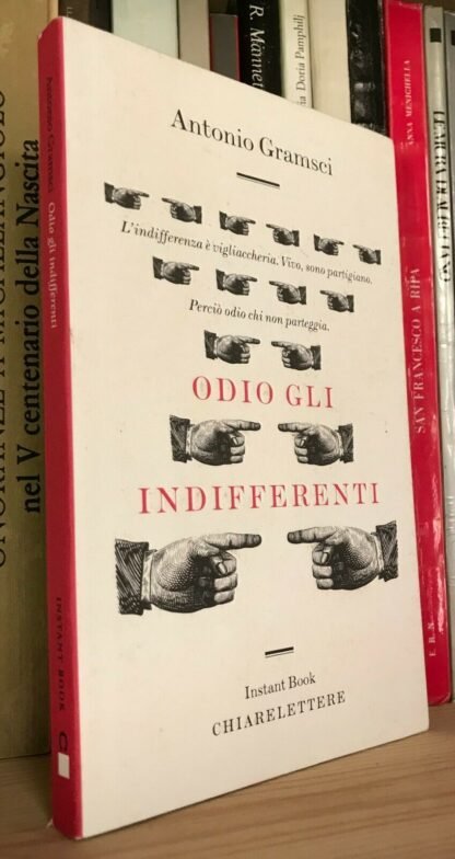 Antonio Gramsci Odio gli indifferenti Chiarelettere quarta edizione 2011
