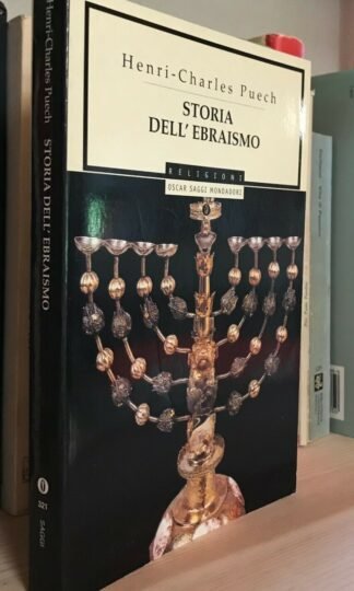 Henri-Charles Puech Storia dell'ebraismo Oscar Saggi Mondadori 1998