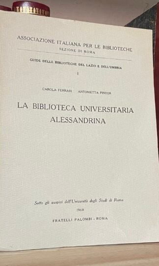 Ferrari Pintor La Biblioteca Universitaria Alessandrina Palombi ed. 1960